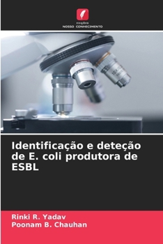 Paperback Identificação e deteção de E. coli produtora de ESBL [Portuguese] Book