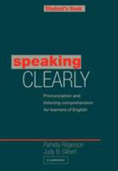 Paperback Speaking Clearly Student's Book: Pronunciation and Listening Comprehension for Learners of English Book