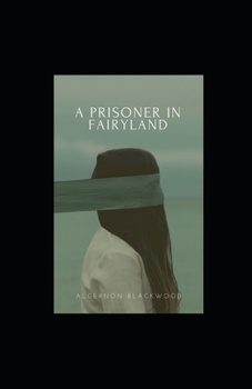 Paperback A Prisoner in Fairyland Illustrated Book