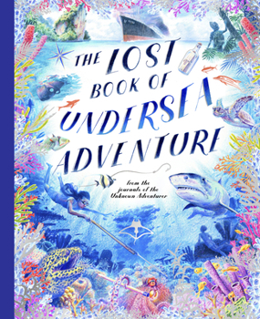 Hardcover The Lost Book of Undersea Adventure Book