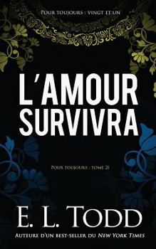 L’amour survivra - Book #21 of the Forever and Ever