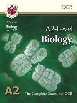 Biology A2-Level: A2: The Complete Course For OCR