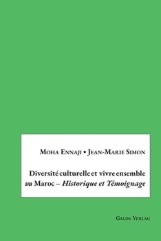 Paperback Diversité culturelle et vivre ensemble au Maroc - Historique et Témoignage [French] Book