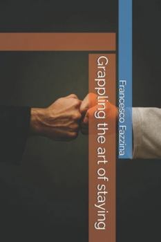 Paperback Grappling the art of staying [Italian] Book