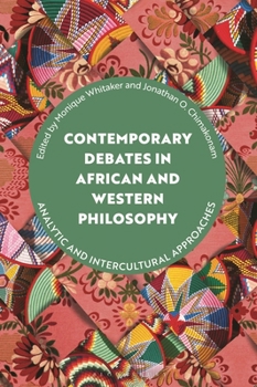 Hardcover Contemporary Debates in African and Western Philosophy: Analytic and Intercultural Approaches Book