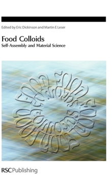 Food Colloids:: Self-Assembly and Material Science (Special Publications)