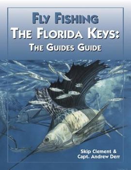Hardcover Fly-Fishing: The Florida Keys: The Guides' Guide Book