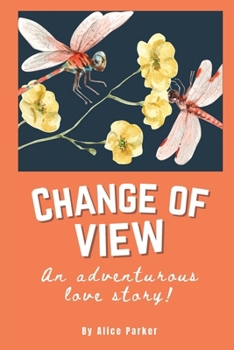 Paperback Change of View: An Adventurous Love Story Book