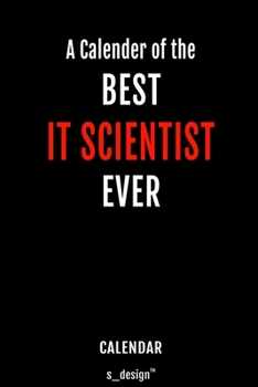 Calendar for IT Scientists / IT Scientist: Everlasting Calendar / Diary / Journal (365 Days / 3 Days per Page) for notes, journal writing, event planner, quotes & personal memories