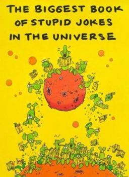 Paperback The Universe's Biggest Book of Stupid Jokes Book