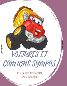 Paperback Voitures Et Camions Sympas Pour Les Enfants De 3 à 6 Ans [French] Book