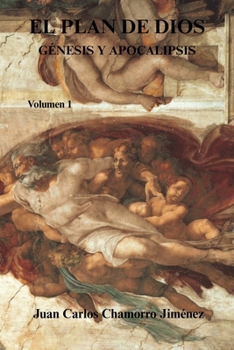 Paperback EL PLAN DE DIOS - Génesis y Apocalipsis: Volumen 1° [Spanish] Book