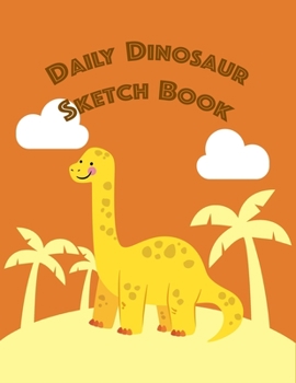 Paperback Dinosaur Sketch Book Brachiosaurus: Creative Dinosaur Daily Sketchbook Gift for Kids - Blank Lined Memories Journal to Write and Draw Ideas in Cartoon Book