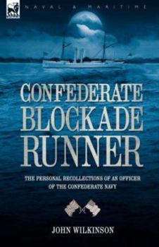 Paperback Confederate Blockade Runner: the Personal Recollections of an Officer of the Confederate Navy Book