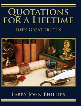 Quotations for a Lifetime : Life's Great Truths