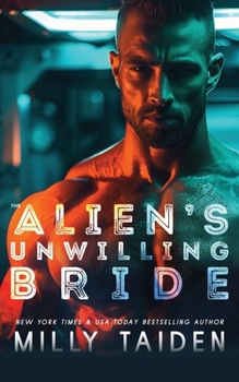 The Alien's Unwilling Bride (Alien Brides) - Book #3 of the Alien Brides