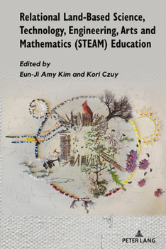 Hardcover Relational Land-Based Science, Technology, Engineering, Arts and Mathematics (STEAM) Education Book
