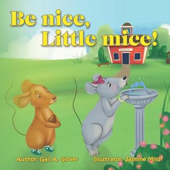 Paperback Be nice, Little mice! Book