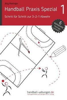Paperback Handball Praxis Spezial 1 - Schritt für Schritt zur 3-2-1 Abwehr [German] Book