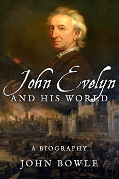 Paperback John Evelyn and His World: A Biography Book