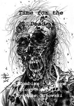 Paperback Time for the Dead: Zombies - A Love Story Book