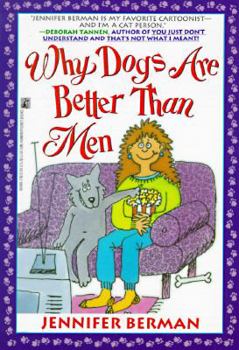 Paperback Why Dogs Are Better Than Men Book