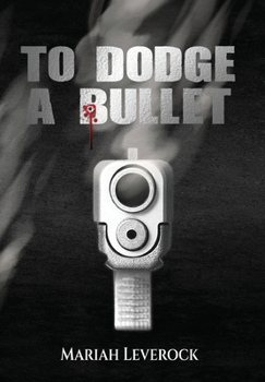 Hardcover To Dodge A Bullet Book