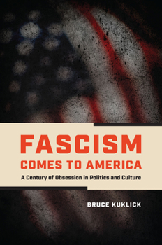 Hardcover Fascism Comes to America: A Century of Obsession in Politics and Culture Book