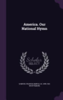 Hardcover America. Our National Hymn Book