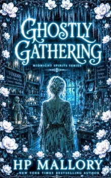 Ghostly Gathering: Paranormal Ghost Romance, Southern Gothic (Midnight Spirits Ghost Romance Series)