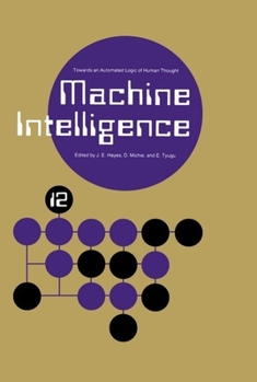 Hardcover Machine Intelligence 12: Towards an Automated Logic of Human Thought Book