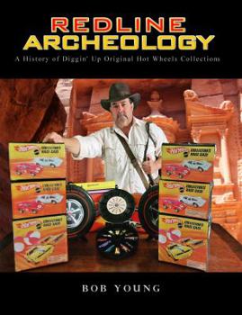 Paperback Redline Archeology: A History of Diggin' up Original Hot Wheels Collections Book