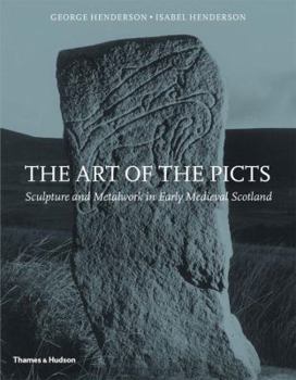 Paperback The Art of the Picts: Sculpture and Metalwork in Early Medieval Scotland Book