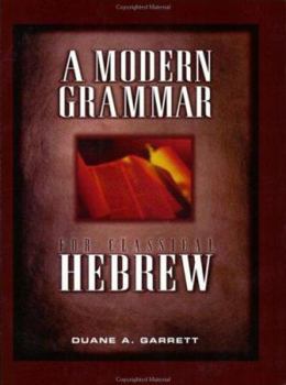 Paperback A Modern Grammar for Classical Hebrew Book