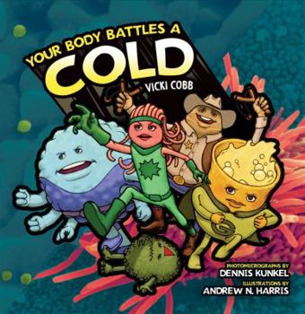 Your Body Battles a Cold - Book  of the Your Amazing Body