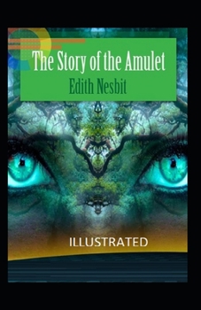 Paperback The Story of the Amulet Illustrated Book