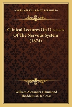 Paperback Clinical Lectures On Diseases Of The Nervous System (1874) Book