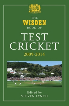 Hardcover The Wisden Book of Test Cricket 2009 - 2014 Book
