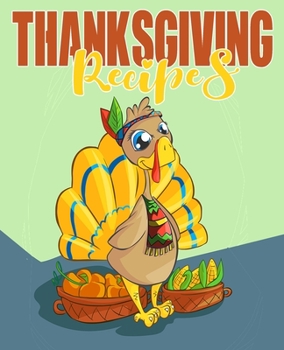 Thanksgiving Recipes: blank recipe book, thanksgiving recipe book, funny recipe book thanksgiving, thanksgiving family traditions, blank cookbook record, cookbook record favorite, record favorite than