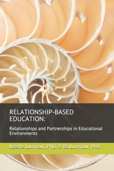Paperback Relationship-Based Education: : Relationships and Partnerships in Educational Environments Book