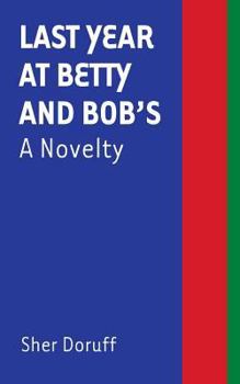 Paperback Last Year at Betty and Bob's: A Novelty Book