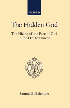 Hardcover The Hidden God: The Hiding of the Face of God in the Old Testament Book