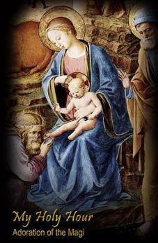 Paperback My Holy Hour - Adoration of the Magi: A Devotional Prayer Journal Book