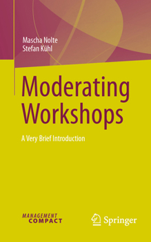 Paperback Moderating Workshops: A Very Brief Introduction Book