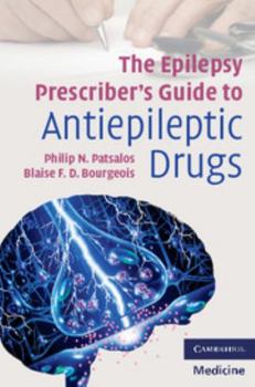 Paperback The Epilepsy Prescriber's Guide to Antiepileptic Drugs Book