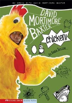 Library Binding Chicken!: Be Brave with David Mortimore Baxter Book