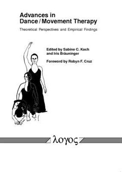 Paperback Advances in Dance/Movement Therapy: Theoretical Perspectives and Empirical Findings Book