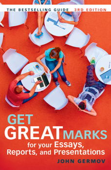 Paperback Get Great Marks for Your Essays, Reports, and Presentations Book