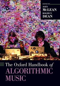 Paperback The Oxford Handbook of Algorithmic Music Book