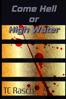 Paperback Come Hell Or High Water Book